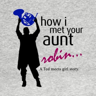 How I Met Your Aunt T-Shirt